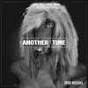 Another Time - Single album lyrics, reviews, download