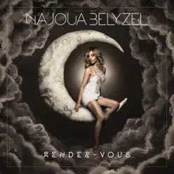 RENDEZ-VOUS... Deluxe Edition (Bonus) - Najoua Belyzel