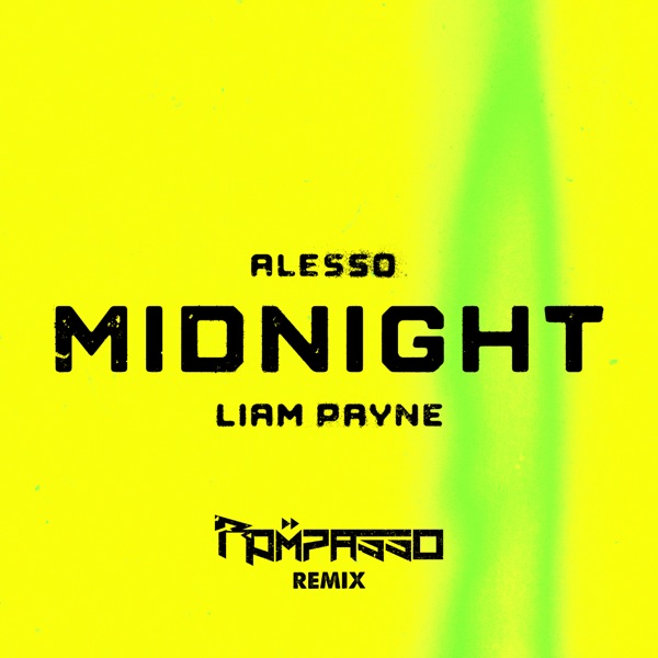 Midnight (feat. Liam Payne) [Rompasso Remix] - Single - Alesso