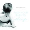 Bach Your Baby to Sleep