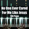 No One Ever Cared for Me Like Jesus song lyrics