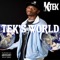 Tek's World - K-Tek lyrics