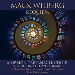 Mack Wilberg: Requiem - Mormon Tabernacle Choir Mack Wilberg: Requiem - Mormon Tabernacle Choir