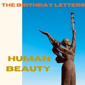 The Birthday Letters - Human Beauty