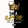 I'm a Rapstar - Single album lyrics, reviews, download
