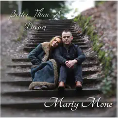 Better Than a Dream - Single by Marty Mone album reviews, ratings, credits