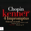 Chopin: 4 Impromptus, Scherzo in C-Sharp Minor