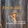 Kom du källa by Erik Tilling iTunes Track 1