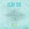 Figura Trax, Vol. 11