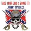 Take Your Job & Shove It!