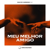 Meu Melhor Amigo (feat. ONE-Sounds & Juliana Oliveira) artwork