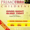 Goodnight Sleep Tight (Toddler Songs Primotrax) [Performance Tracks] - EP album lyrics, reviews, download