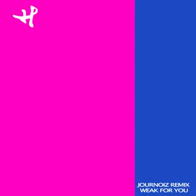 Weak For You (Journoiz Remix) - Single - Hanne Leland