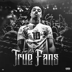 For My True Fans - EP by Lucas Coly album reviews, ratings, credits