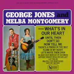 Singing What's In Our Hearts by George Jones & Melba Montgomery album reviews, ratings, credits