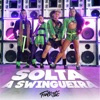 Solta a Swingueira - Single