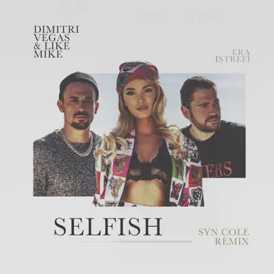Selfish (Syn Cole Remix) - Single - Era Istrefi Selfish (Syn Cole Remix) - Single - Era Istrefi