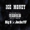 Ice Money (feat. JocheYF) - Big S lyrics