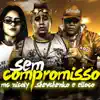 Stream & download Sem Compromisso