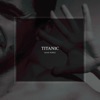Titanic by David Muñoz - Single