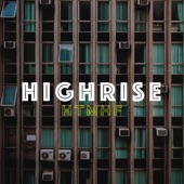 How the Mighty Have Fallen - Highrise