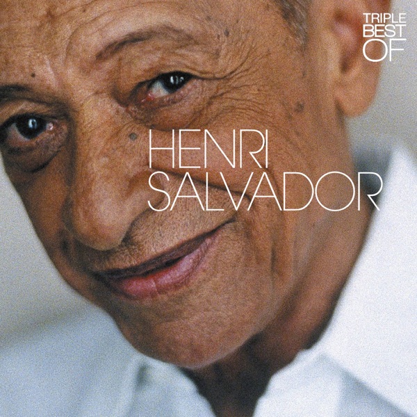 Triple Best Of Henri Salvador - Henri Salvador