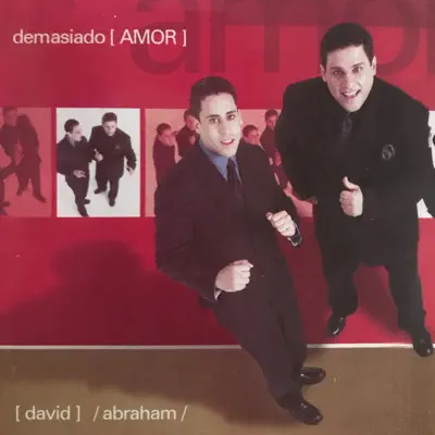 Demasiado Amor - David y Abraham