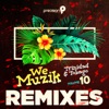 We Muzik, Vol. 10 (Remixes)