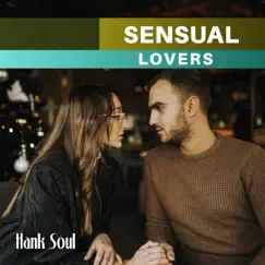 Sensual Lovers by Hank Soul album reviews, ratings, credits