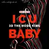 I C U Baby - Single album lyrics, reviews, download