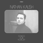 Nathan Kalish - Songs for Nobody