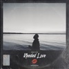 Needed Love - Single