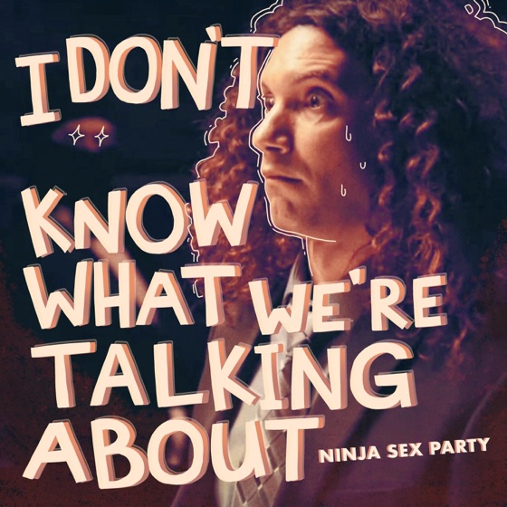 Cover artwork for I Don't Know What We're Talking About