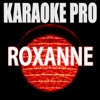 Roxanne (Originally Performed by Arizona Zervas) [Karaoke Version] - Single
