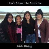 Angela Nichole,Randi Urban,Marina Figueredo,Isabel Figueredo,Girls Rising - Don't Abuse the Medicine