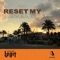 Reset My Mind (feat. Kyte) artwork