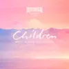 Children (Extended Mix) - Single album lyrics, reviews, download