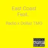 East Coast (feat. Radio & Dollaz TMO) - Single album lyrics, reviews, download
