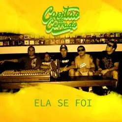 Ela Se Foi - Single - Capitão do Cerrado Ela Se Foi - Single - Capitão do Cerrado
