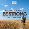 Be Strong (feat. Joshua Khane) - Single