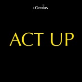 i-genius - Act Up (Instrumental Remix)