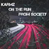On the Run From Society album lyrics, reviews, download