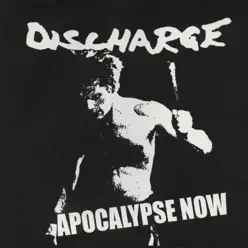 Apocalypse Now - Live - Discharge
