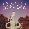 Over You - EP, 2020