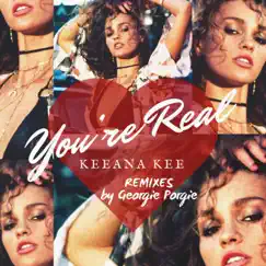 You're Real (Remixes by Georgie Porgie) - EP by Keeana Kee album reviews, ratings, credits