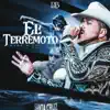 El Terremoto - Single album lyrics, reviews, download