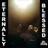 Eternally Blessed - Single album lyrics, reviews, download