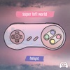Super Lofi World