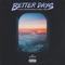 Better Days (feat. Kennyon Brown & Donell Lewis) - DJ Noiz lyrics