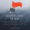 Dating Red Flags: The Dating Red Flag Checklist to Spot a Narcissist, Abuser or Manipulator Before They Hurt You (Unabridged) - Lauren Kozlowski